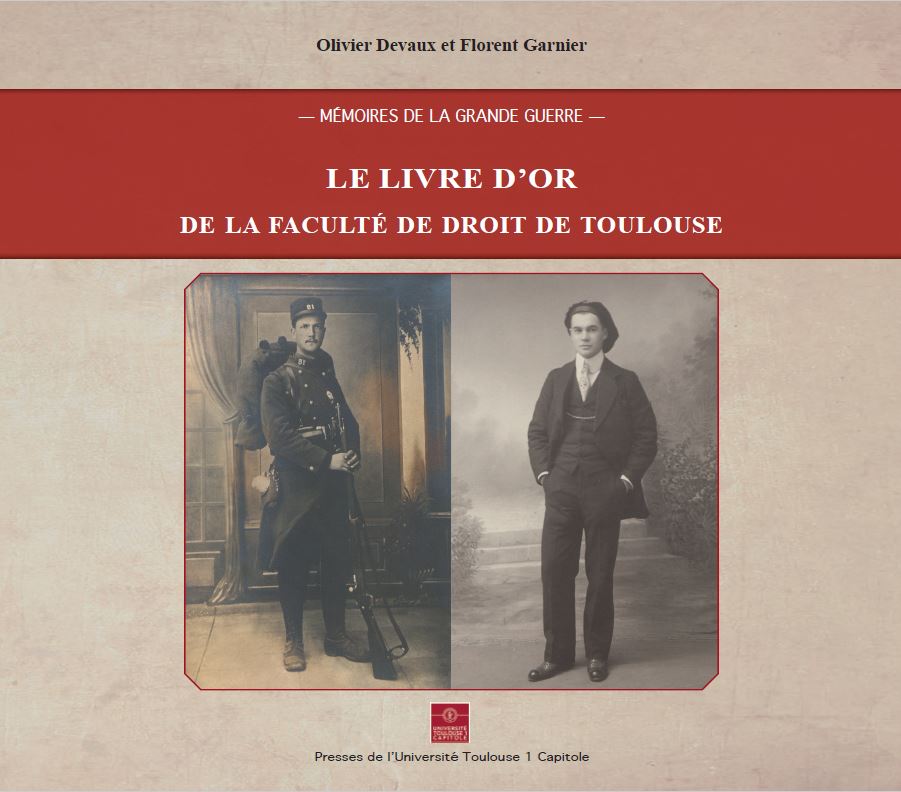 Livre d'Or Faculté de Droit - Mémoires de la Grande Guerre Livre d'Or Faculté de Droit - Mémoires de la Grande Guerre